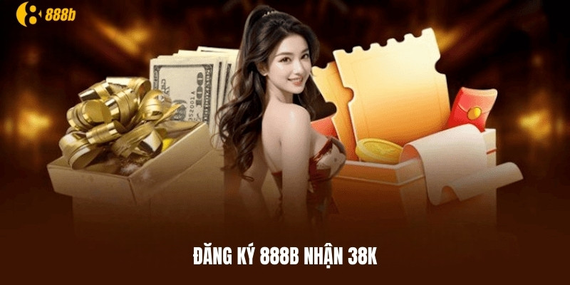 Đăng ký 888b nhận 38K