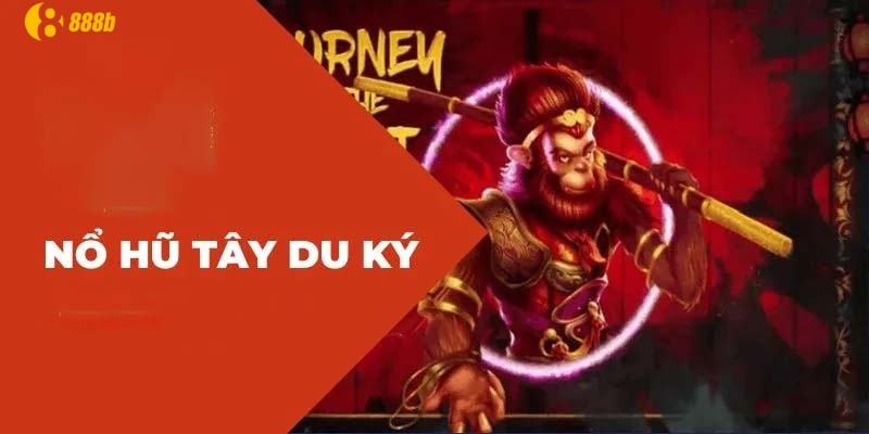 Giới thiệu game nổ hũ Tây Du Ký